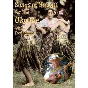 Fred Sokolow: Songs Of Hawaii For The Ukulele