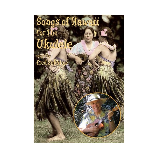 Fred Sokolow: Songs Of Hawaii For The Ukulele