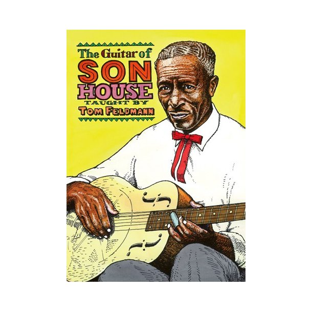 Tom Feldmann: The Guitar Of Son House