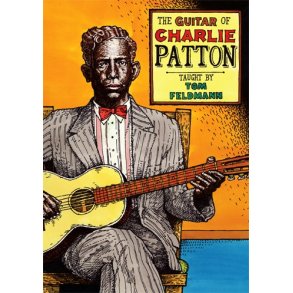 Tom Feldmann: Guitar Of Charlie Patton