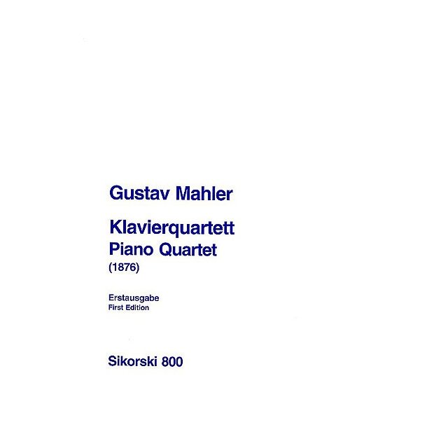 Gustav Mahler: Piano Quartet (First Edition)