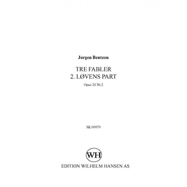 Jrgen Bentzon: Tre Fabler 2. Lovens Part - Op.26 No.2