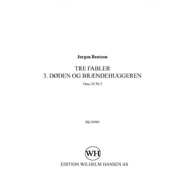 Jrgen Bentzon: Tre Fabler 3. Doden Og Braendenhuggeren - Op.26 No.3