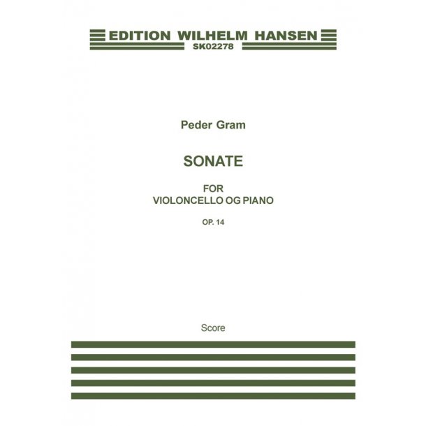 Peder Gram: Sonate For Violoncello Og Piano, Op. 14