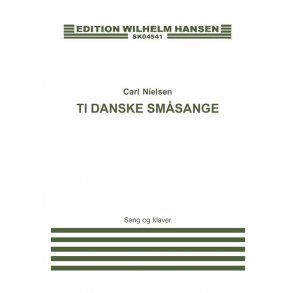 Carl Nielsen: 10 Danske Smaasange (Soprano and Piano)