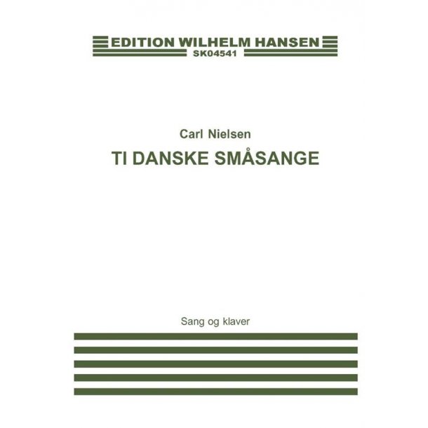 Carl Nielsen: 10 Danske Smaasange (Soprano and Piano)