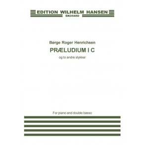 Brge Roger Henrichsen: Prelude In C And 2 Other Pieces (Piano and Double basso)