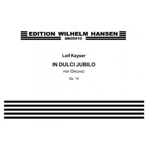 IN DULCI JUBILO OP.14