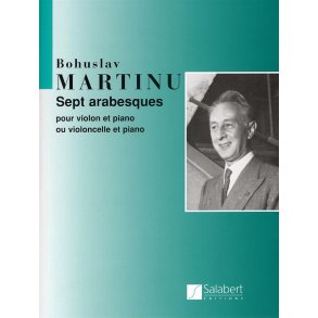 Bohuslav Martinu: Sept Arabesques Pour Violon Et Piano