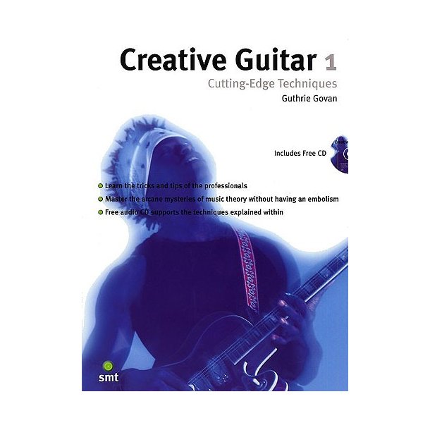 Creative Guitar 1: Cutting-Edge Techniques