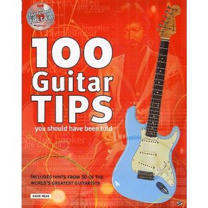 100 Guitar Tips You Should Have Been Told