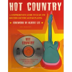 Hot Country: A Comprehensive Guide To Lead And Rhythm Country Guitar Playing