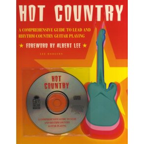 Hot Country: A Comprehensive Guide To Lead And Rhythm Country Guitar Playing
