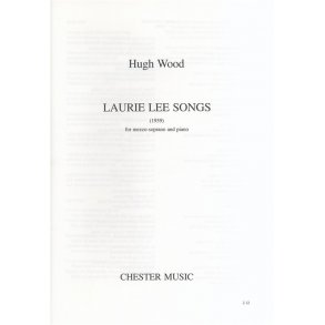 Hugh Wood: Laurie Lee Songs (Mezzo-Soprano/Piano)