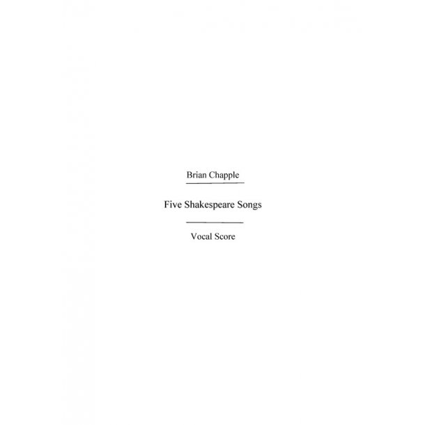 Brian Chapple: Five Shakespeare Songs (1982)