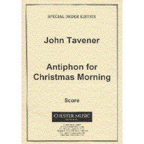 John Tavener: Antiphon For Christmas Morning (Score)
