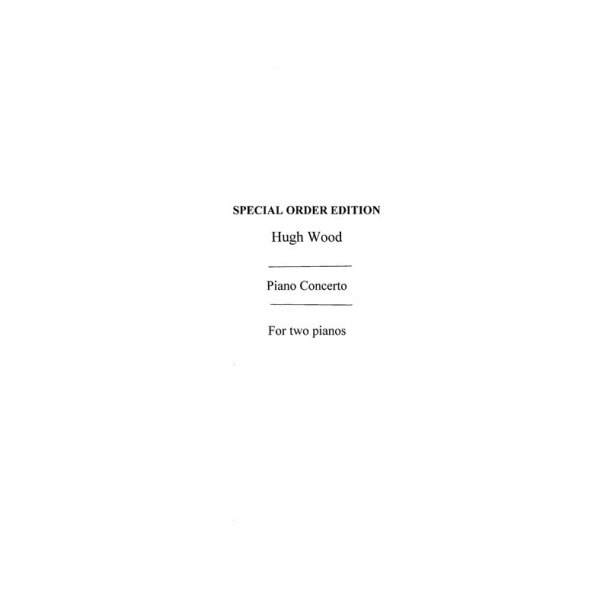 Hugh Wood: Piano Concerto Op. 32 (2 Piano)
