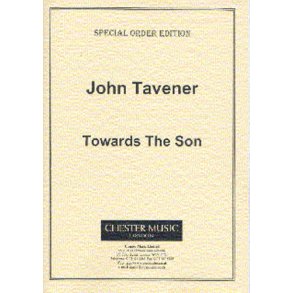 John Tavener: Towards The Son