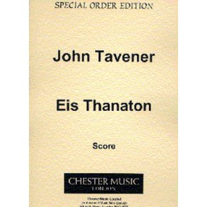 John Tavener: Eis Thanaton