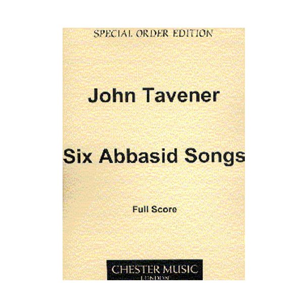 John Tavener: Six Abbasid Songs