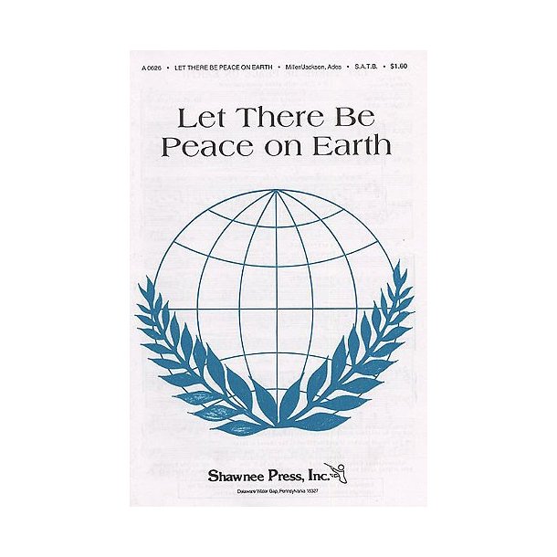 Sy Miller: Let There Be Peace On Earth (SATB/Piano)