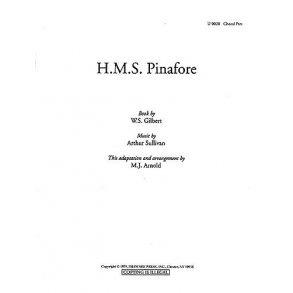 William S. Gilbert/Arthur S. Sullivan: H.M.S. Pinafore Choral Part (Adapted 2 Pt)
