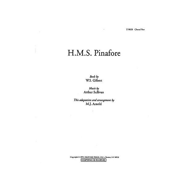 William S. Gilbert/Arthur S. Sullivan: H.M.S. Pinafore Choral Part (Adapted 2 Pt)