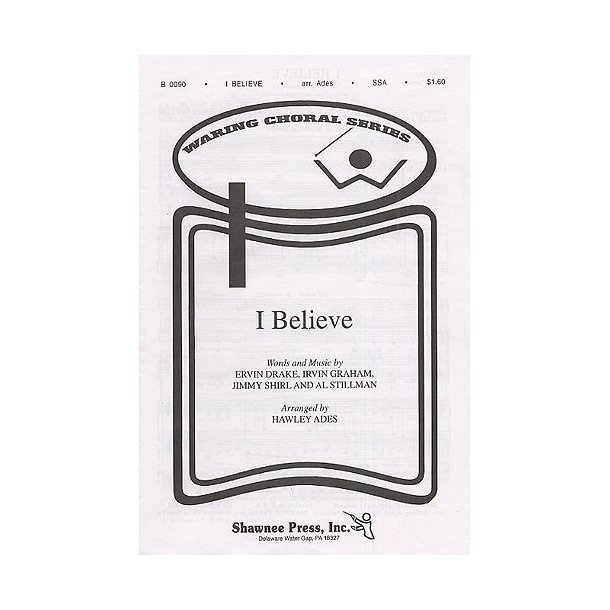 Drake/Graham/Shirl/Stillman: I Believe (SSA/Trio)