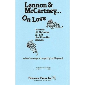 Lennon & McCartney... On Love (Choral Medley)