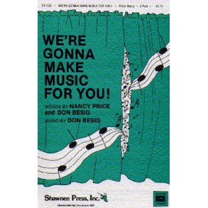 Don Besig: We're Gonna Make Music For You!