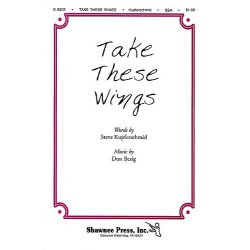 Don Besig: Take These Wings (SSA)