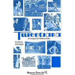 Twentiana - A Choral Montage