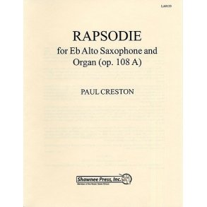 Paul Creston: Rhapsodie For Alto Sax And Organ Op.108a