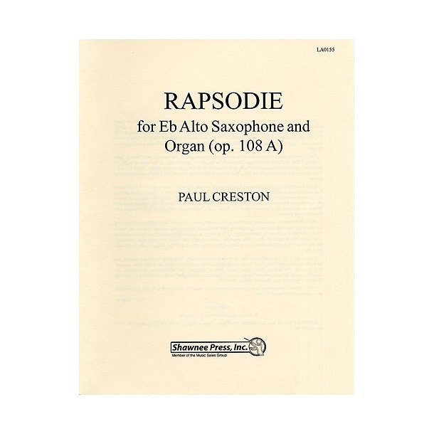 Paul Creston: Rhapsodie For Alto Sax And Organ Op.108a