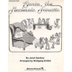 Santa, The Mechanic Fanatic: Performer's Part