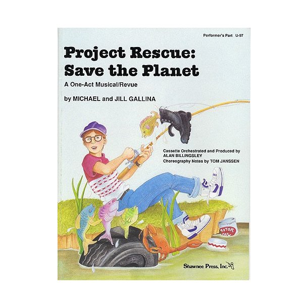 Project Rescue: Save The Planet - Performer?s Part