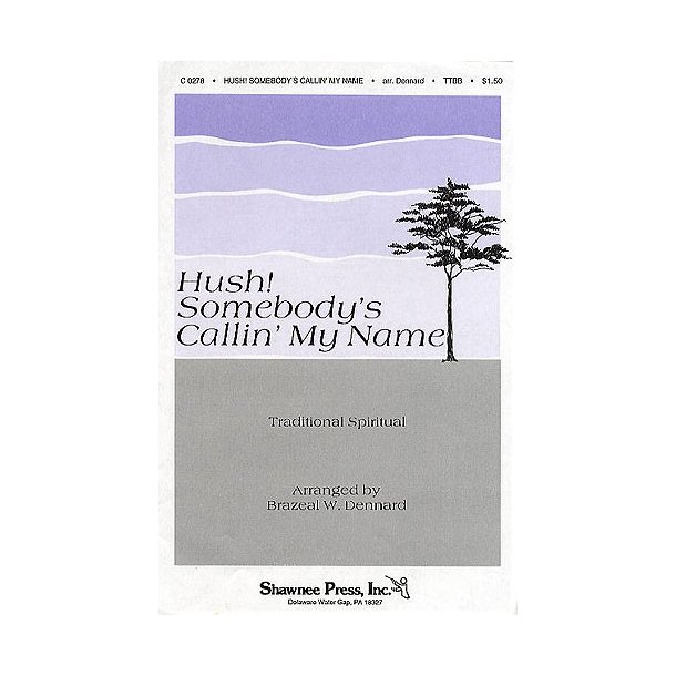 Hush Somebody's Calling My Name TTBB