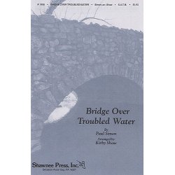 Simon And Garfunkel: Bridge Over Troubled Water (SATB)
