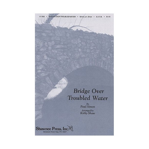 Simon And Garfunkel: Bridge Over Troubled Water (SATB)