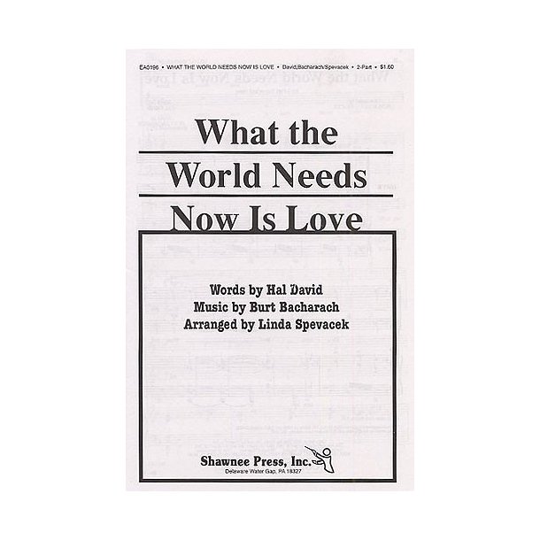 Burt Bacharach: What The World Needs Now Is Love (2-Part/Piano)