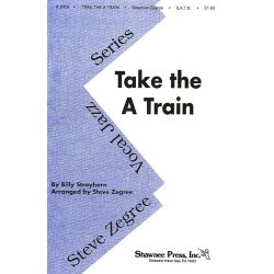 Billy Strayhorn: Take The 'A' Train (SATB)