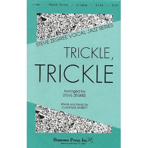 Clarence Bassett: Trickle Trickle SATB