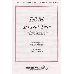 Willy Russell: Tell Me It's Not True (Blood Brothers) - SATB