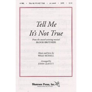 Willy Russell: Tell Me It's Not True (Blood Brothers) - SATB