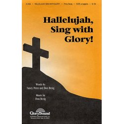 Don Besig/Nancy Price: Hallelujah Sing With Glory (SATB)