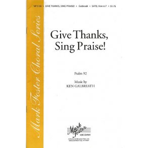 Galbreath: Give Thanks, Sing Praise (Psalm 92) For Soprano, Alto, Tenor And Bass & Horn
