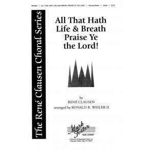 Rene Clausen: All That Hath Life And Breath Praise Ye The Lord! (SSAA)