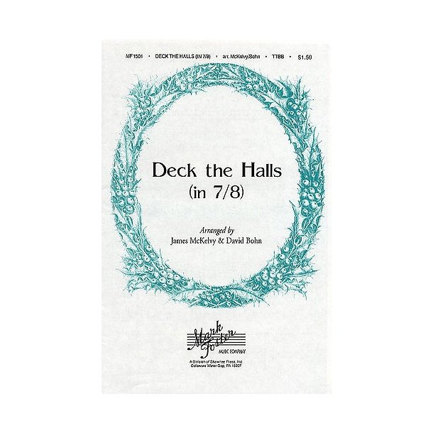 James McKelvy: Deck The Halls (arr. Kohn) - TTBB