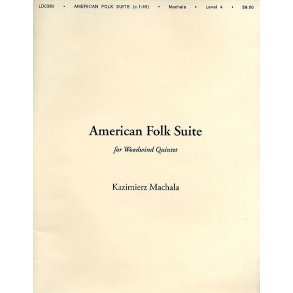 Kazimieri Machala: American Folk Suite (Woodwind Quintet)
