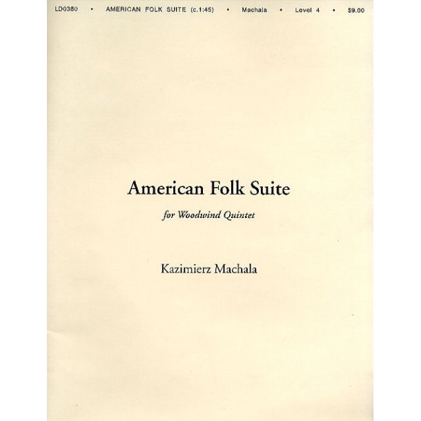 Kazimieri Machala: American Folk Suite (Woodwind Quintet)